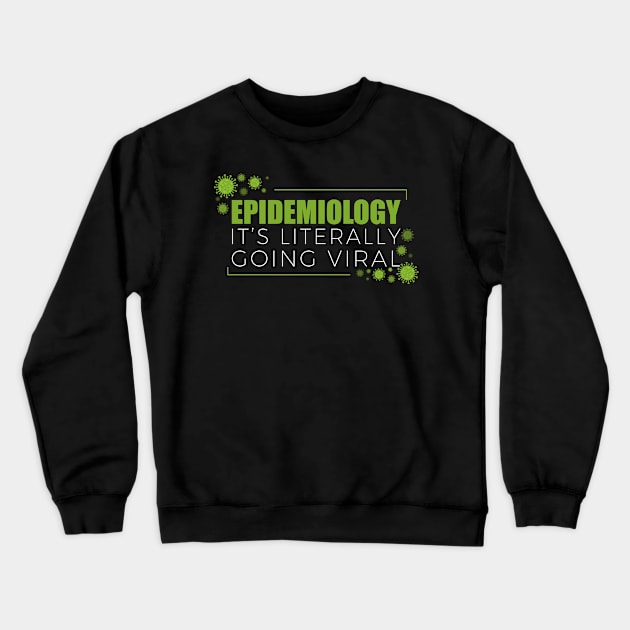 Epidemiology Crewneck Sweatshirt by freshafclothing